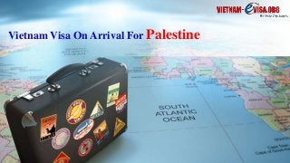 Vietnam Visa On Arrival For Palestine
 