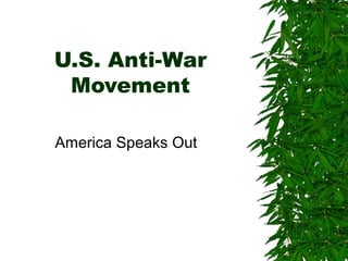 U.S. Anti-War
Movement
America Speaks Out
 