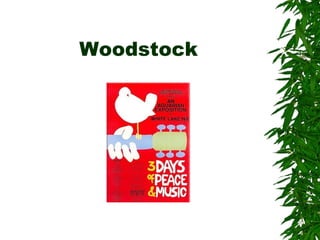 Woodstock
 
