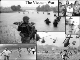 The Vietnam War
 