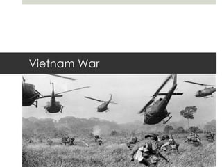 Vietnam War
 