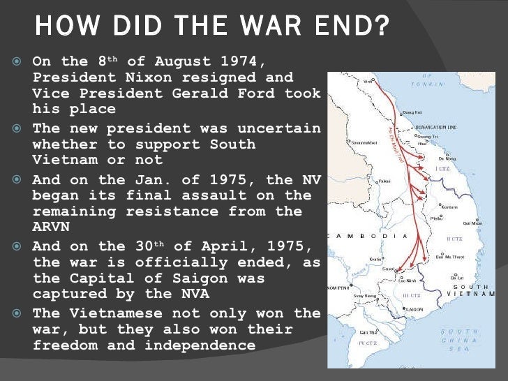 how did the vietnam war end Nixon declares vietnam war is ending url unfortunately, this did not end the war for the vietnamese and the fighting continued until april 1975 when saigon fell to the communists. how did the vietnam war end Nixon declares vietnam war is ending url unfortunately, this did not end the war for the vietnamese and the fighting continued until april 1975 when saigon fell to the communists.