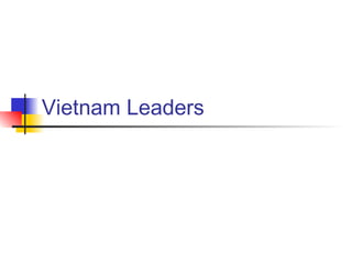 Vietnam Leaders
 
