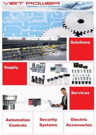 Supply
Services
Solutions
Automation
Controls
Security
Systems
Electric
Accessories
 