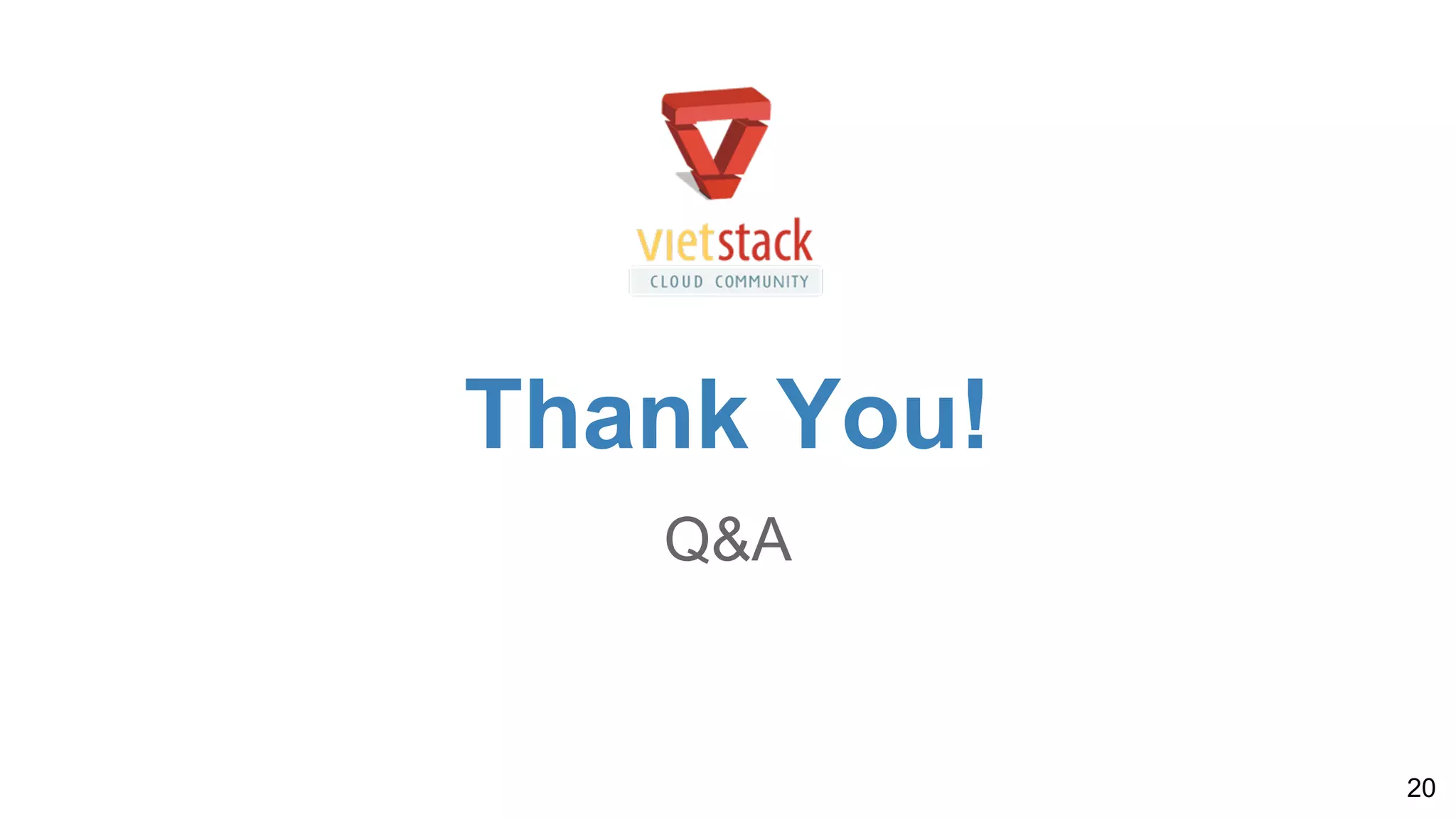 Thank You!
Q&A
20
 