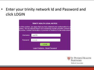 • Enter your trinity network Id and Password and
click LOGIN
 
