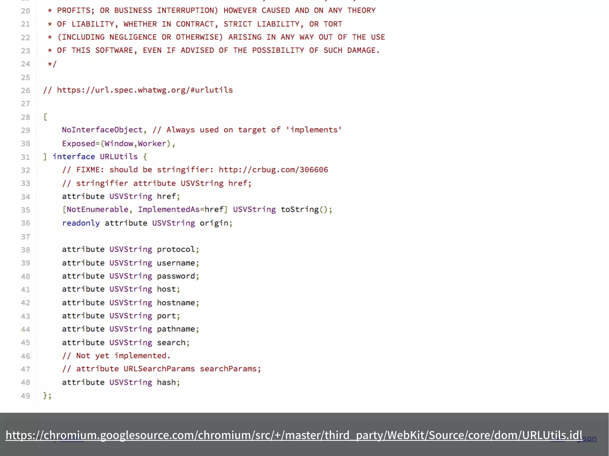 https://chromium.googlesource.com/chromium/src/+/master/third_party/WebKit/Source/core/dom/URLUtils.idl
 