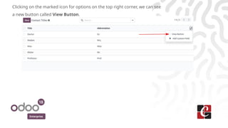 Enterprise
Clicking on the marked icon for options on the top right corner, we can see
a new button called View Button.
 