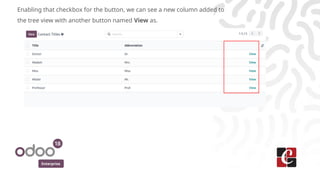 Enterprise
Enabling that checkbox for the button, we can see a new column added to
the tree view with another button named View as.
 