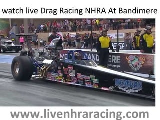 watch live Drag Racing NHRA At Bandimere
www.livenhraracing.com
 