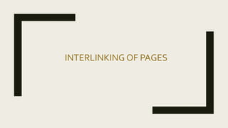 INTERLINKING OF PAGES
 