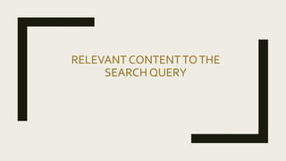 RELEVANT CONTENTTOTHE
SEARCH QUERY
 