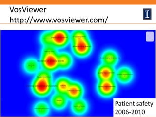 VosViewer
http://www.vosviewer.com/
Patient safety
2006-2010
 