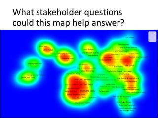 What stakeholder questions
could this map help answer?
 