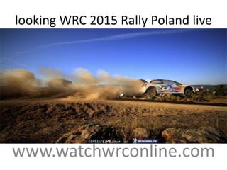 looking WRC 2015 Rally Poland live
www.watchwrconline.com
 