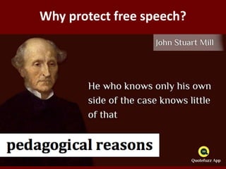 Why protect free speech?
 