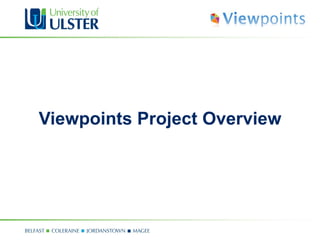 Viewpoints Project Overview 