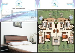 The View Resort                                                                                                                        The View Resort
  Layout Designs                                                                                                                          Layout Designs




                                           Three Bedroom Layout
              Design                                                   Serenity                                         Details
The View’s three bedroom layout comes                                                                             •	   3 Bedrooms
                                           The charming atmosphere and quiet relaxing environment will
in one main design.                        make you feel right at home. The sea breeze and fresh air also give    •	   2 Bathooms
All of the designs have large open         the resort a peaceful wonderful soothing feeling.                      •	   1 Living Room
spaces, ceramic floors, private terrace,   Along with all of these great features residents are able to use       •	   121 & 131 m2
and are also nicely arranged to have       the resorts many facilities that will assist them in any matters you
good natural lighting.                     might have.                                                            •	   Private Terrace
The living rooms are very big and are                                                                             •	   Roof Patio
connected to the terrace overlooking
the beautiful scenery.
We also can arrange custom designs if
requested before development.
 