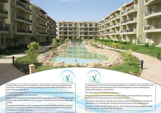 The View Resort is an exotic development of over 60 five star luxury condominiums        In designing this state of the art luxury development, no details were overlooked, and
in the heart of Nabq Bay, overlooking amazing natural scenery of the Red Sea, Tiran      this all inclusive resort brings the vision of fusing together natural, contemporary,
Island, and Sinai Mountains.                                                             fashionable elegance, and comfort.
The great sub tropical climate and panoramic views all year round, make it the perfect   The View Resort is the perfect rendezvous.
vacation getaway from the cold winters.                                                  High class luxury accommodations, comfort, security, and state of the art design are
With over 60 condominium developments this prestigious resort stretches over 50,000      just some of the many reasons to come enjoy The View.
square meters in the middle of exotic scenery. The View Resort is the best Sharm has     The Resort’s design gives each flat a lot of privacy and security. The main entrance of
to offer.                                                                                the project has a secured gate including 24 hour security on the entire property.
The natural surroundings, fresh sea breeze, year round sunshine, soothing sounds of      Outside or inside each flat’s patio, balcony, and landscaped garden provide an exotic
the Resort’s cascading waterfalls and fountains along the beautiful timeless Red Sea     lifestyle, ideal for enjoying the Red Sea breeze.
will make your dreams come true.
 