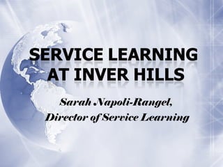 Sarah Napoli-Rangel,  Director of Service Learning 