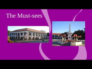 Q The Must-sees experience Vigan 