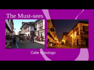 Calle Crisologo Q The Must-sees experience Vigan 