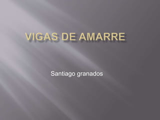 Santiago granados
 