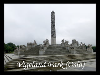 Vigeland Park (Oslo)
 