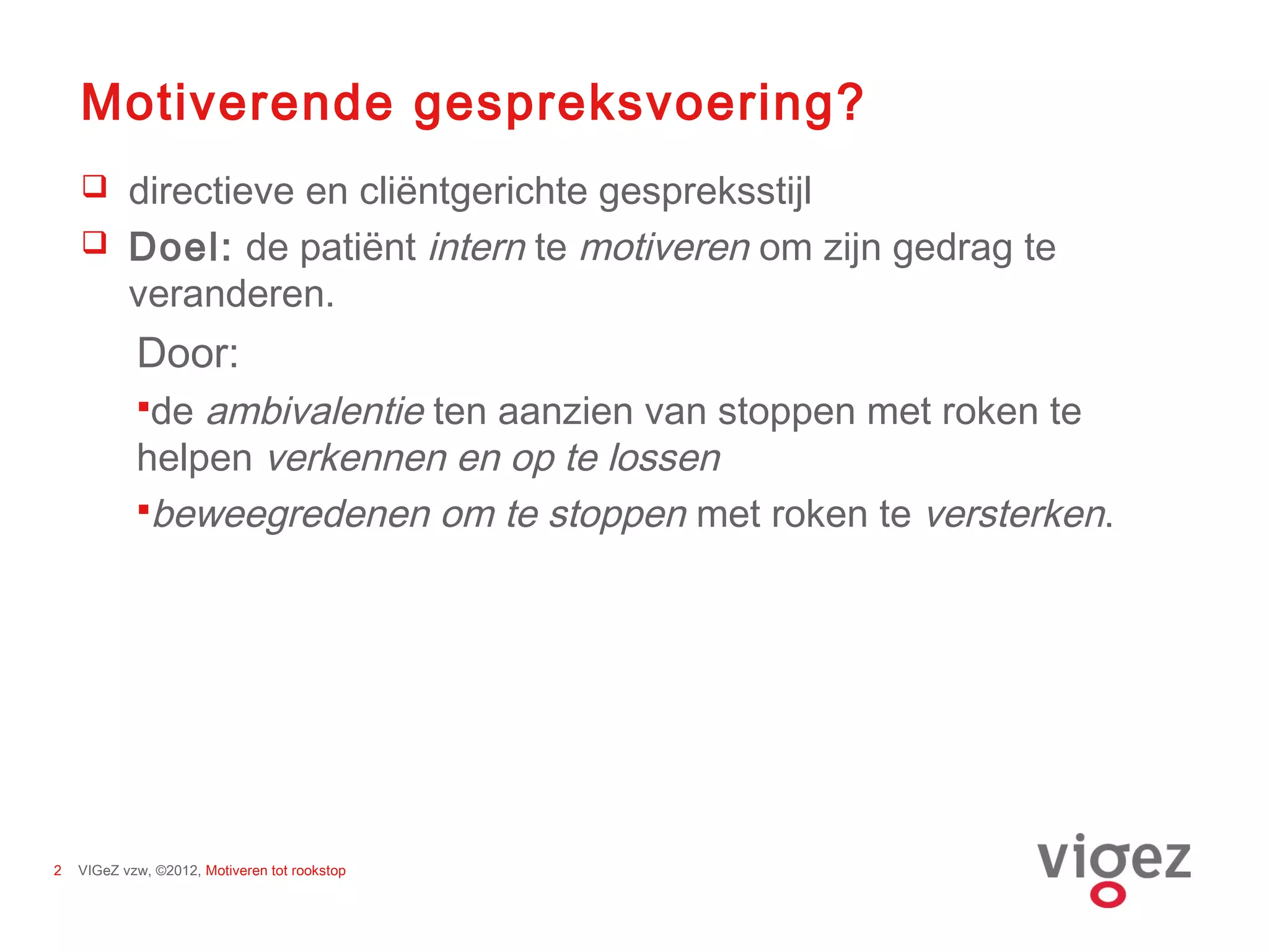 Motiverende gespreksvoering, Kathleen Massart | PPT
