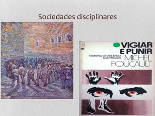 Sociedades disciplinares
 