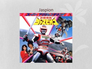 Jaspion
 