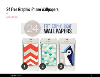 9 MAI 2014 - Piranha 15
24 Free Graphic iPhone Wallpapers
-Lines Across
 