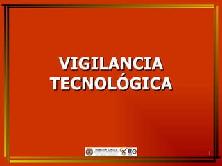 VIGILANCIA TECNOLÓGICA 