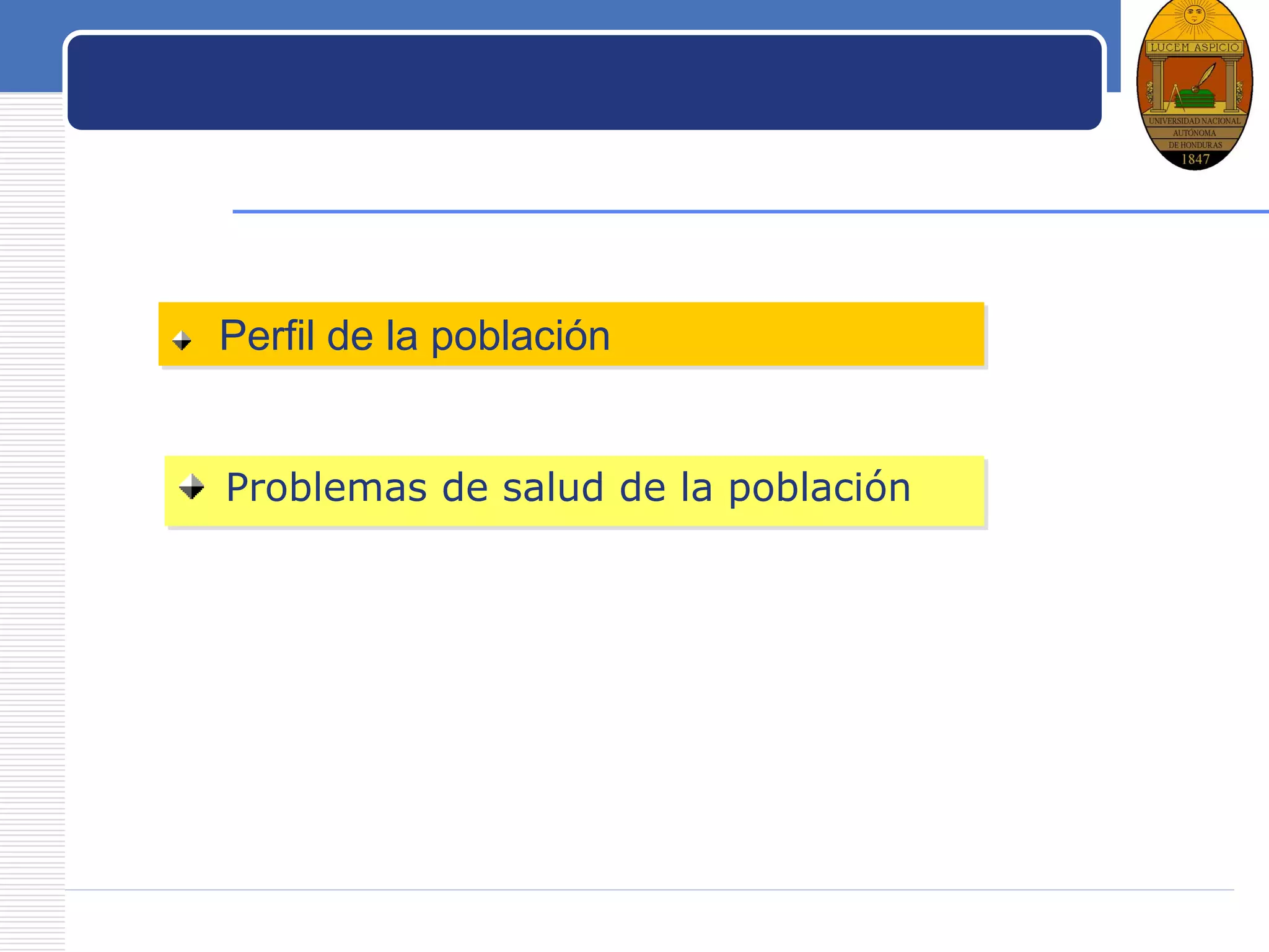 LOGO
Antecedentes
Problemas de salud de la población
Perfil de la población
 
