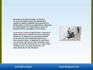 José María Olayo olayo.blogspot.com
De acuerdo con estos principios, la dignidad
intrínseca se refiere al valor de cada pe...