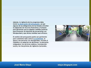 José María Olayo olayo.blogspot.com
Además, la vigilancia de los programas debe
incluir la observación del presupuesto, ya...