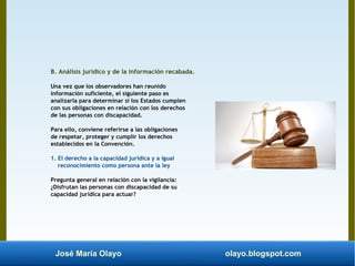 José María Olayo olayo.blogspot.com
B. Análisis jurídico y de la información recabada.
Una vez que los observadores han re...
