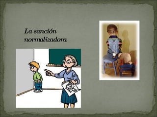 La sanción normalizadora 