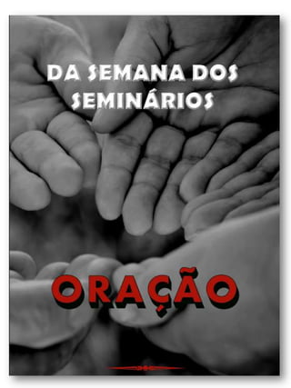 DA SEMANA DOS SEMINÁRIOS