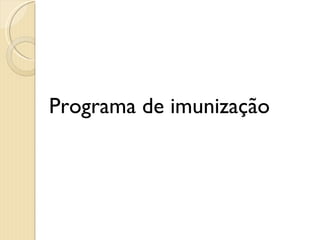 Programa de imunização  