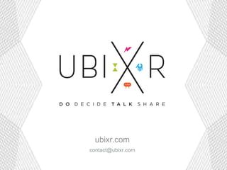 ubixr.com
contact@ubixr.com
 