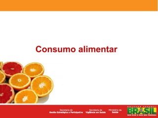 Consumo alimentar
 