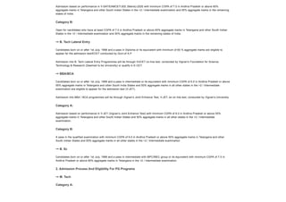 Admission based on performance in V-SAT/EAMCET/JEE (Mains)-2020 with minimum CGPA of 7.0 in Andhra Pradesh or above 60%
aggregate marks in Telangana and other South Indian States in the +2 / Intermediate examination and 50% aggregate marks in the remaining
states of India.
Category B:
Open for candidates who have at least CGPA of 7.0 in Andhra Pradesh or above 60% aggregate marks in Telangana and other South Indian
States in the +2 / Intermediate examination and 50% aggregate marks in the remaining states of India.
B. Tech Lateral Entry
Candidates born on or after 1st July, 1998 and a pass in Diploma or its equivalent with minimum of 60 % aggregate marks are eligible to
appear for the admission test/ECET conducted by Govt.of A.P
Admission into B. Tech Lateral Entry Programmes will be through VUCET on-line test, conducted by Vignan's Foundation for Science,
Technology & Research (Deemed to be University) or qualify in E-CET.
BBA/BCA
Candidates born on or after 1st July, 1999 and a pass in intermediate or its equivalent with minimum CGPA of 6.0 in Andhra Pradesh or above
55% aggregate marks in Telangana and other South India States and 50% aggregate marks in all other states in the +2 / Intermediate
examination are eligible to appear for the admission test (V-JET).
Admission into BBA / BCA programmes will be through Vignan’s Joint Entrance Test, V-JET, an on line test, conducted by Vignan’s University.
Category A:
Admission based on performance in V-JET (Vignan’s Joint Entrance Test) with minimum CGPA of 6.0 in Andhra Pradesh or above 55%
aggregate marks in Telangana and other South Indian States and 50% aggregate marks in all other states in the +2 / Intermediate
examination.
Category B:
A pass in the qualified examination with minimum CGPA of 6.0 in Andhra Pradesh or above 55% aggregate marks in Telangana and other
South Indian States and 50% aggregate marks in all other states in the +2 / Intermediate examination
B. Sc
Candidates born on or after 1st July, 1999 and a pass in intermediate with MPC/MEC group or its equivalent with minimum CGPA of 7.0 in
Andhra Pradesh or above 60% aggregate marks in Telangana in the +2 / Intermediate examination.
2. Admission Process And Eligibility For PG Programs
M. Tech
Category A:




 