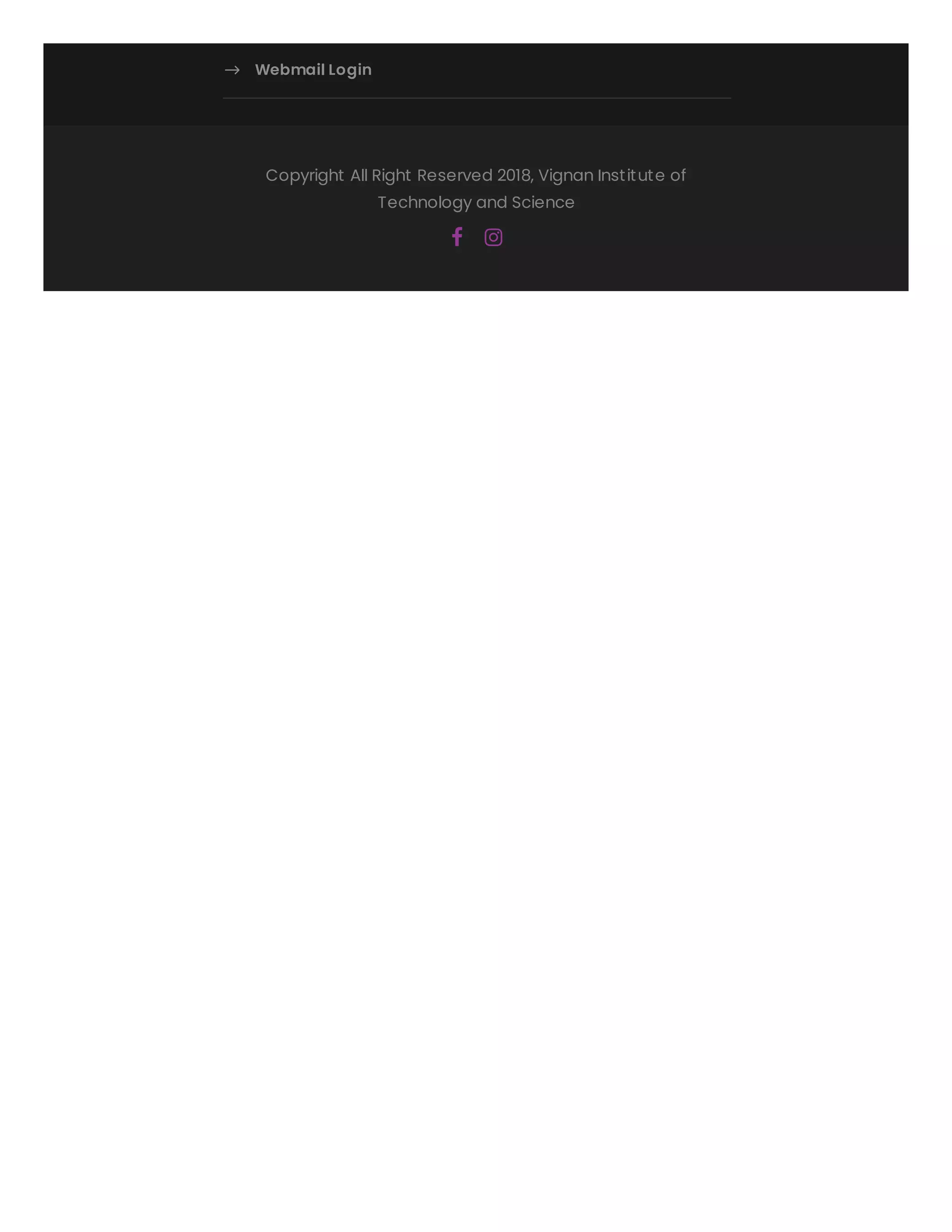 $ Webmail Login
Copyright All Right Reserved 2018, Vignan Institute of
Technology and Science
 
 