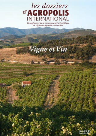 Numéro 21
Novembre 2015
Compétences de la communauté scientifique
en région Languedoc-Roussillon
Vigne et Vin
 