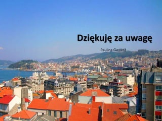Dziękuję za uwagę
Paulina Gwóźdź
 