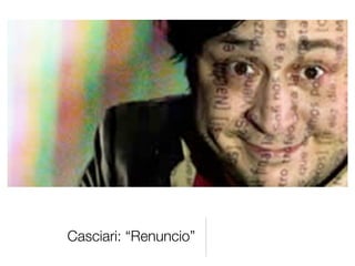 Casciari: “Renuncio”
 