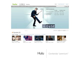 Hulu Contenido “premium”
 