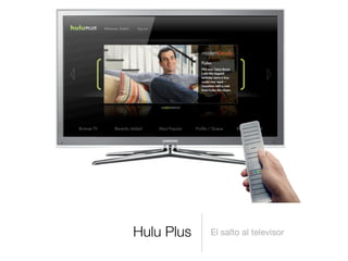 Hulu Plus El salto al televisor
 