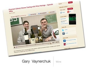 Gary Vaynerchuk Wine
 